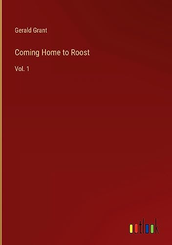 Coming Home to Roost: Vol. 1