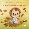 Schlaf schön, kleiner Igel (Mini-Ausgabe) (Mitmachpappen, Band 2)
