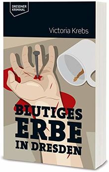 Blutiges Erbe (Dresdner Kriminal) von Krebs, Victoria | Buch | Zustand gut