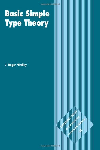 Hindley, J. Roger Basic Simple Type Theory (Cambridge Tracts In Theoretical Computer Science, Band 42)