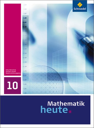 Mathematik heute Sachsen-Anhalt Mathematik heute - Ausgabe 2009 für Sachsen-Anhalt Gebunden