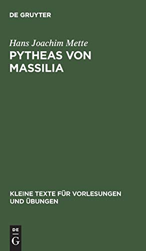 Pytheas von Massilia (Kleine Texte für Vorlesungen und Übungen, 173, Band 173)