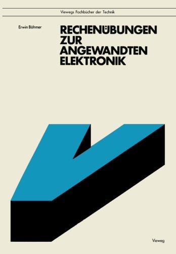 Rechenübungen zur angewandten Elektronik: Mit 92 Aufgaben und Lösungen, zum Teil mit BASIC-Programmen