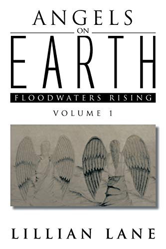 Angels on Earth: Floodwaters Rising