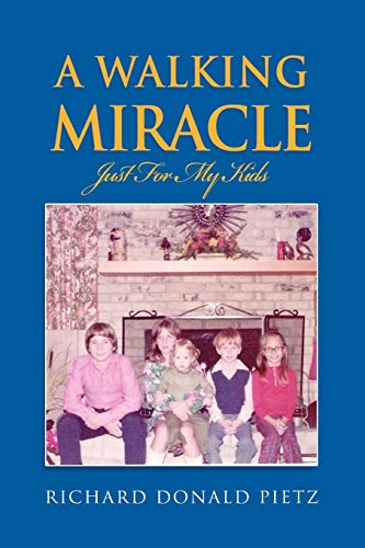 A Walking Miracle: Just For My Kids