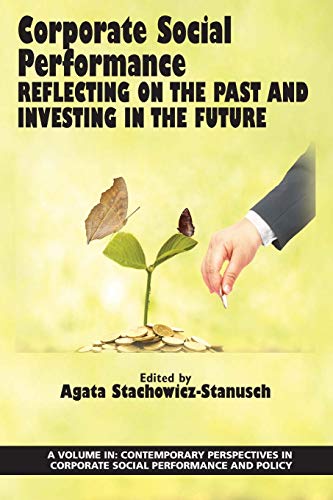 Corporate Social Performance: Reflecting on the Past and Investing in the Future (Contemporary Perspectives in Corporate Social Performance and Policy)