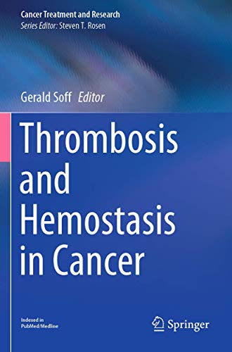 Thrombosis and Hemostasis in Cancer (Cancer Treatment and Research, 179, Band 179)