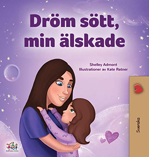 Sweet Dreams, My Love (Swedish Children's Book) (Swedish Bedtime Collection)