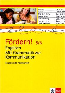 Fördern! Englisch. Kopiervorlagen. Mit Grammatik zur Kommunikation 5/6. Fragen und Antworten. Basisniveau