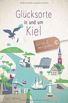 Glücksorte in und um Kiel: Fahr hin und werd glücklich