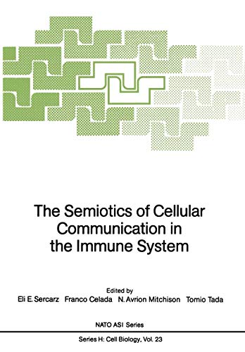 The Semiotics of Cellular Communication in the Immune System (Nato ASI Subseries H:, 23, Band 23)