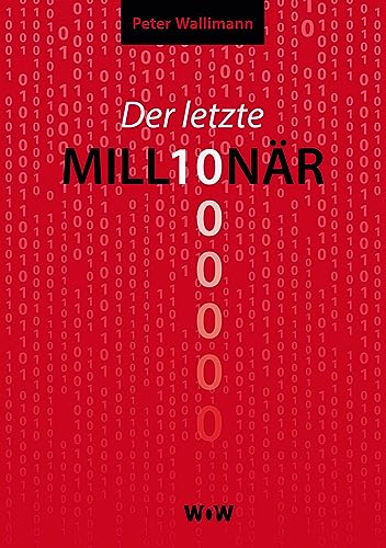 Der letzte Millionär: Chronik einer Wandlung
