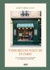 Verborgene Schätze in Paris: Die schönsten Traditionsgeschäfte und Manufakturen der Stadt