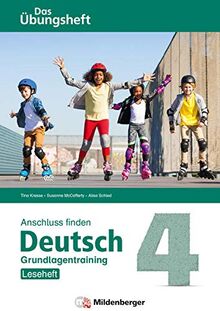 Anschluss finden / Deutsch 4 – Das Übungsheft – Grundlagentraining: Leseheft: Grundlagentraining Klasse 4