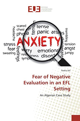 Fear of Negative Evaluation in an EFL Setting: An Algerian Case Study