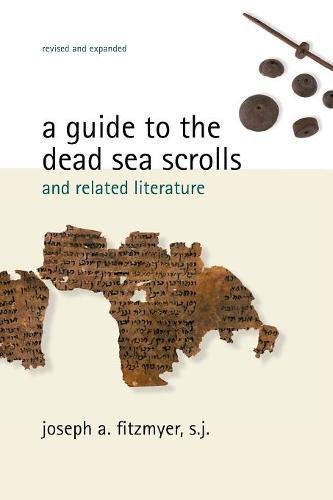 Guide to the Dead Sea Scrolls and Related Literature (Revised, Expanded) (Studies in the Dead Sea Scrolls and Related Literature)