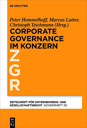 Corporate Governance im grenzüberschreitenden Konzern (Zeitschrift für Unternehmens- und Gesellschaftsrecht/ZGR - Sonderheft, Band 20)