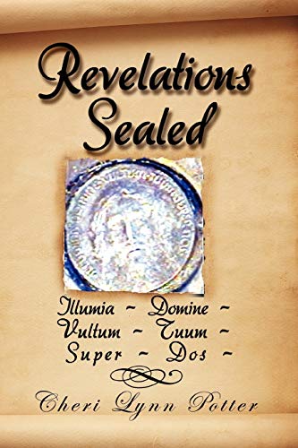 Revelations Sealed: Illumia ~ Domine ~ Vultum ~ Tuum ~ Super ~ Dos ~
