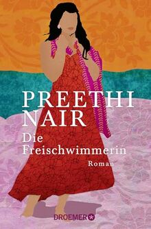 Die Freischwimmerin: Roman