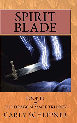Spirit Blade: Book III of the Dragon Mage Trilogy