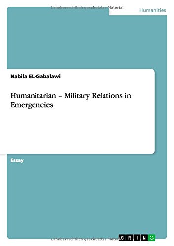 Humanitarian - Military Relations in Emergencies