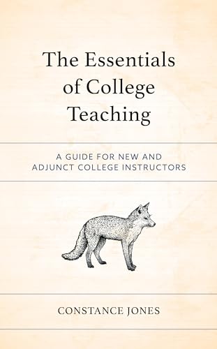 Essentials of College Teaching: A Guide for New and Adjunct College Instructors