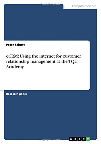 eCRM: Using the internet for customer relationship management at the TQU Academy