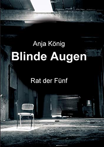 Blinde Augen: Rat der Fünf