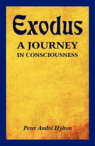 Exodus - A Journey In Consciousness: A Journey In Consciousness