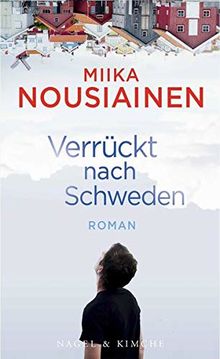 Verrückt nach Schweden: Roman