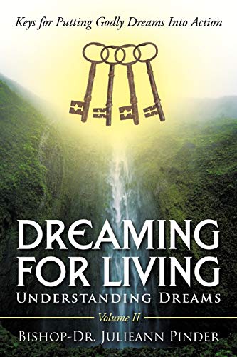 Dreaming for Living: Understanding Dreams, Volume II