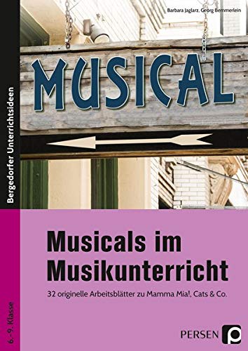 Bergedorfer® Unterrichtsideen   Musicals im Musikunterricht - Barbara Jaglarz Georg Bemmerlein Geheftet