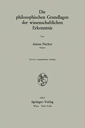 Die philosophischen Grundlagen der wissenschaftlichen Erkenntnis