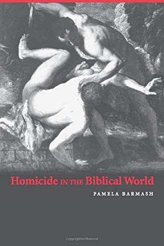 Homicide in the Biblical World