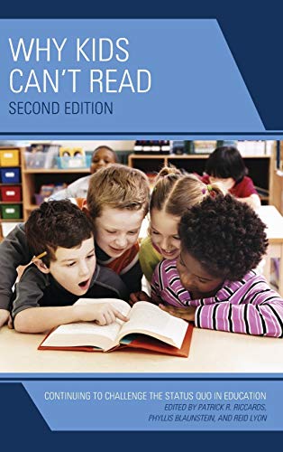 Why Kids Can't Read: Continuing to Challenge the Status Quo in Education, 2nd Edition