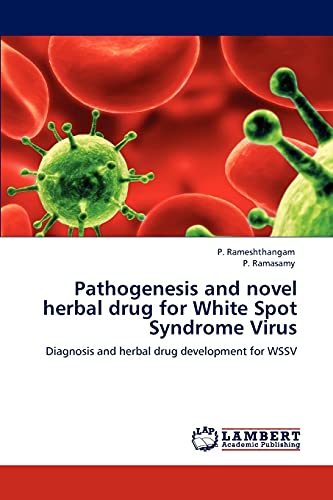 Pathogenesis and novel herbal drug for White Spot Syndrome Virus: Diagnosis and herbal drug development for WSSV