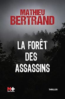 La forêt des assassins : thriller