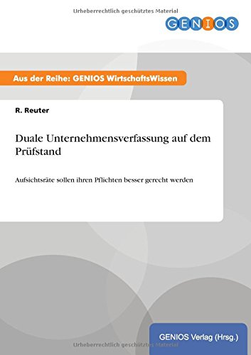 Duale Unternehmensverfassung auf dem Prüfstand: Aufsichtsräte sollen ihren Pflichten besser gerecht werden
