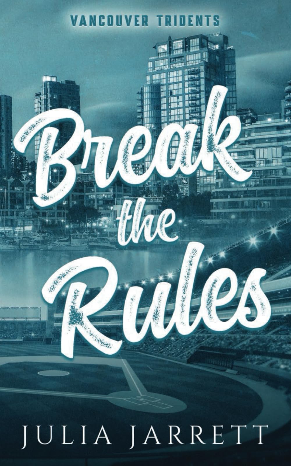 Break The Rules (Vancouver Tridents, Band 1)
