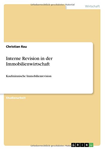 Interne Revision in der Immobilienwirtschaft: Kaufmännische Immobilienrevision