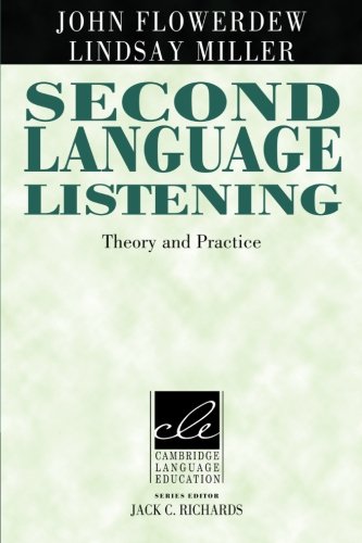 Second Language Listening: Theory and Practice (Cambridge Language Education)