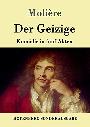 Der Geizige: Komödie in fünf Akten