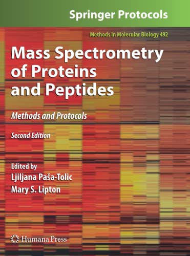 Mass Spectrometry of Proteins and Peptides: Methods and Protocols, Second Edition (Methods in Molecular Biology, Band 492)