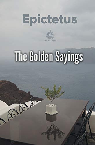 Epictetus The Golden Sayings