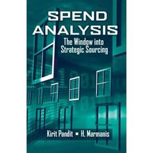 Spend Analysis: The Window Into Strategic Sourcing