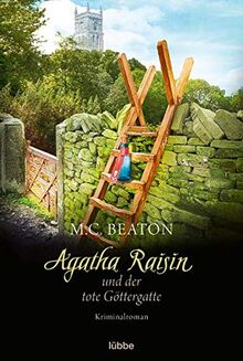 Agatha Raisin und der tote Göttergatte: Kriminalroman (Agatha Raisin Mysteries, Band 16)