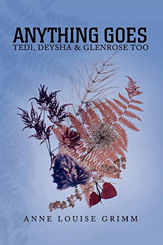 Anything Goes: Tedi, Deysha & Glenrose Too