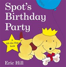 Spot's Birthday Party (Spot - Original Lift The Flap)