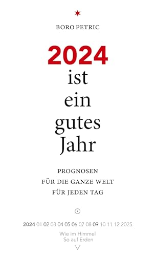 2024 ist ein gutes Jahr: Prognosen für die ganze Welt und für jeden Tag