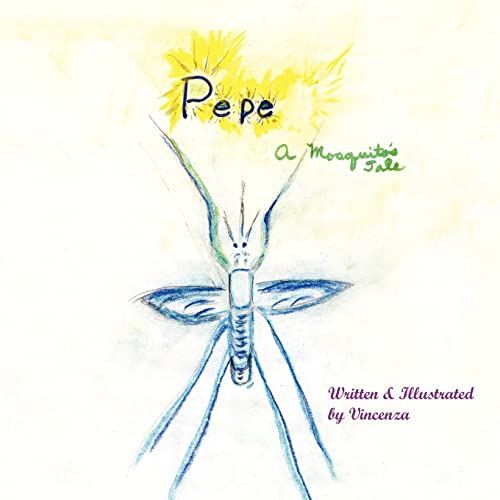 PEPE: A Mosquito's Tale
